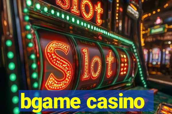 bgame casino