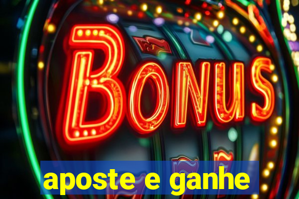 aposte e ganhe