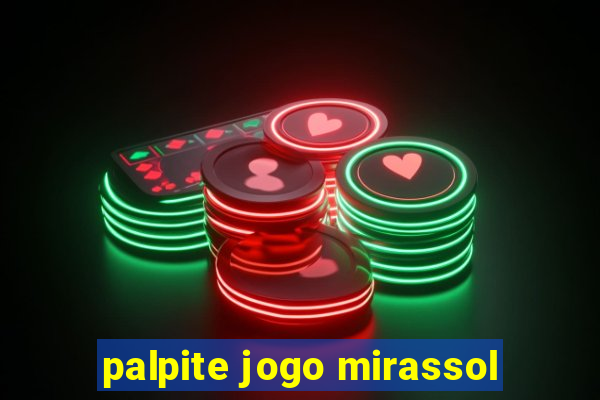 palpite jogo mirassol