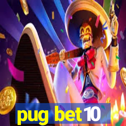 pug bet10