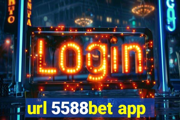 url 5588bet app