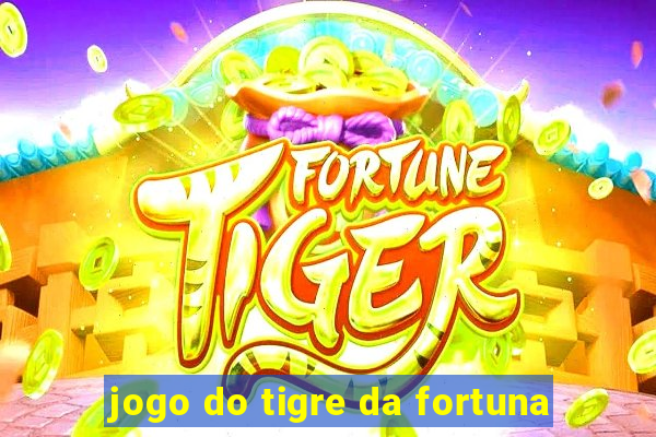 jogo do tigre da fortuna