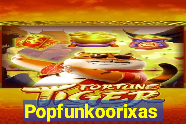 Popfunkoorixas