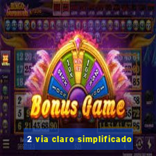 2 via claro simplificado