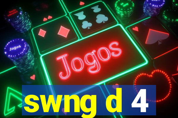 swng d 4