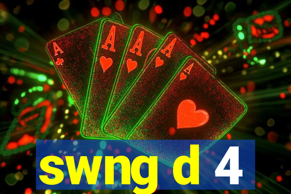 swng d 4