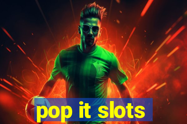 pop it slots