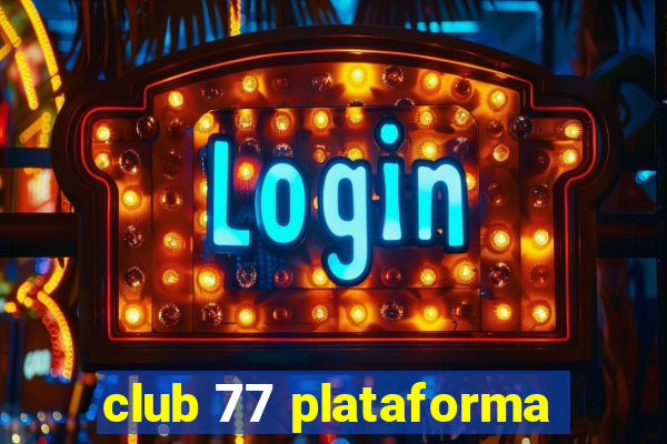 club 77 plataforma