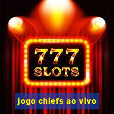 jogo chiefs ao vivo