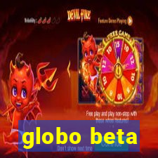 globo beta