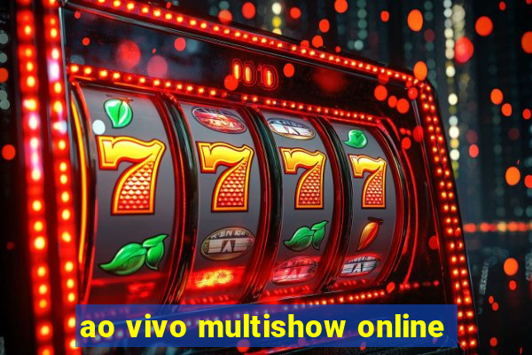 ao vivo multishow online