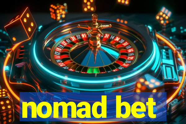 nomad bet