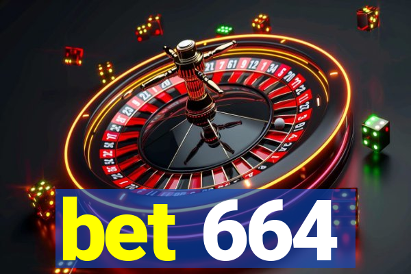 bet 664