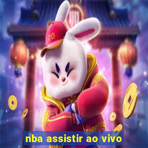 nba assistir ao vivo