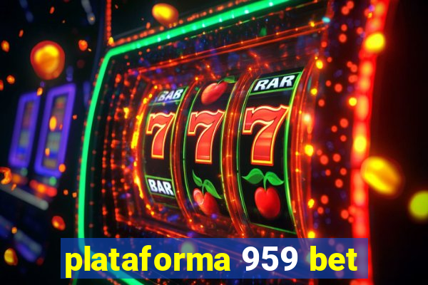 plataforma 959 bet