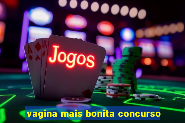 vagina mais bonita concurso