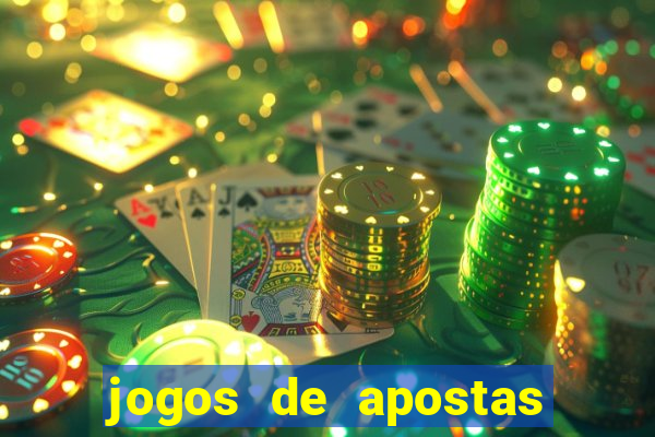 jogos de apostas que dao dinheiro