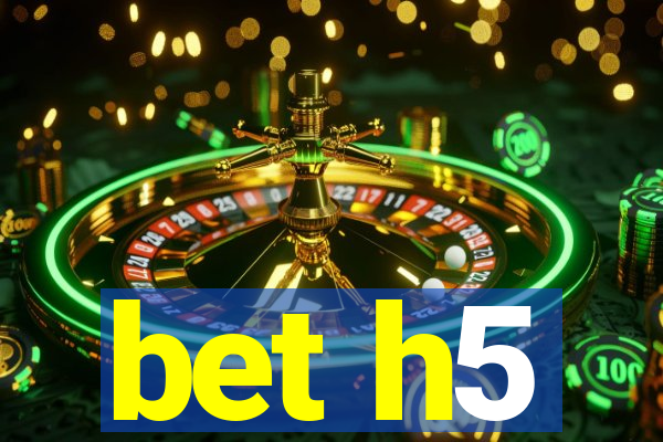 bet h5