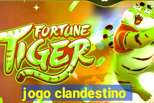 jogo clandestino