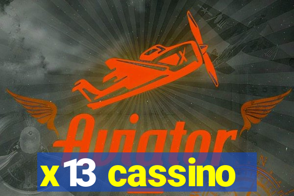 x13 cassino