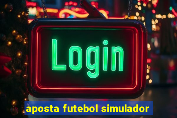 aposta futebol simulador