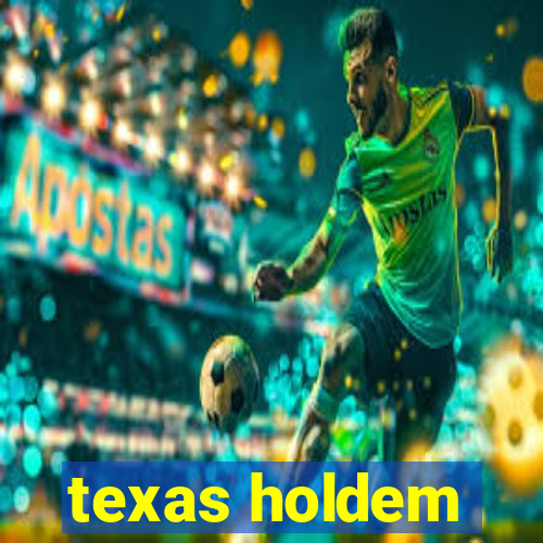 texas holdem