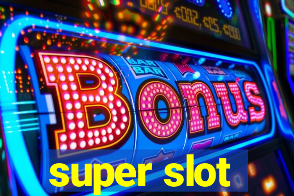 super slot