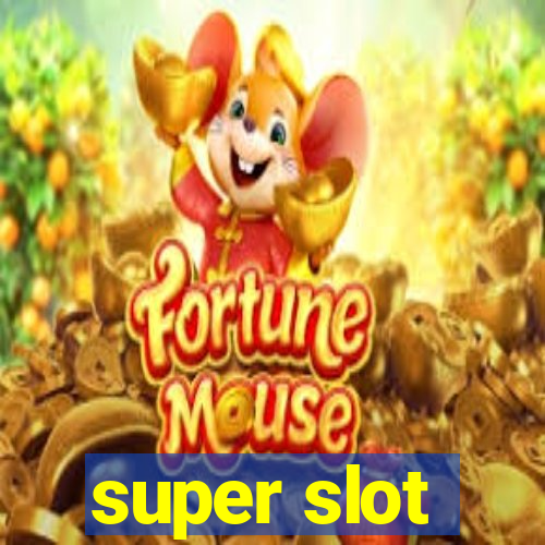 super slot