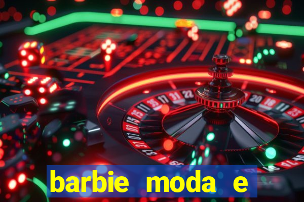 barbie moda e magia boneca