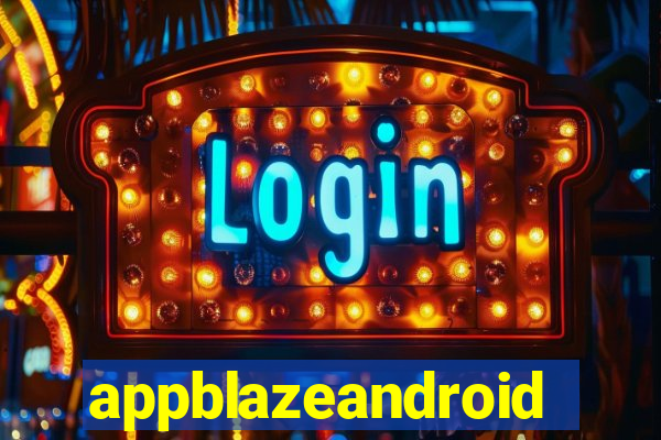 appblazeandroid