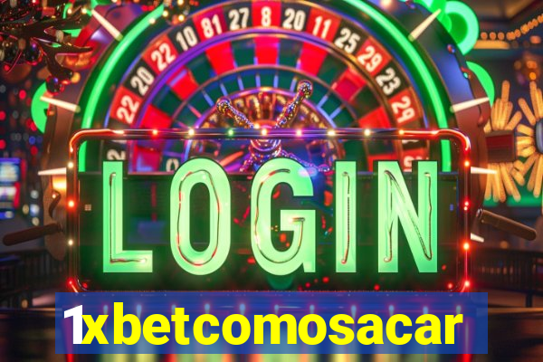 1xbetcomosacar