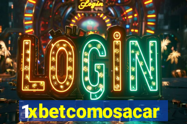 1xbetcomosacar