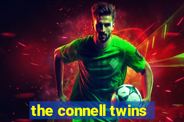 the connell twins