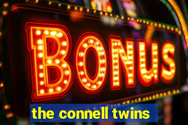 the connell twins