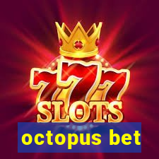 octopus bet