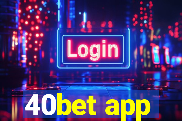 40bet app