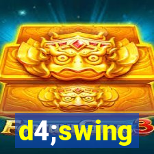 d4;swing