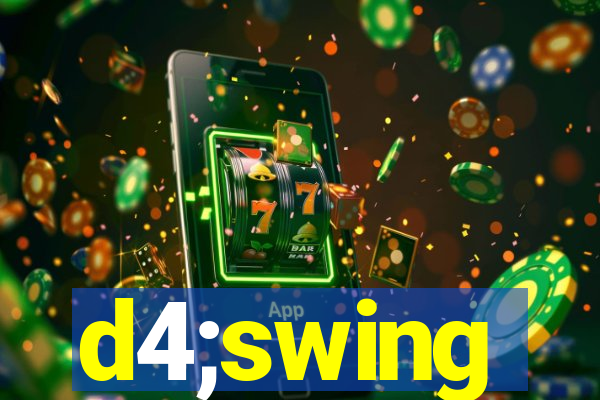 d4;swing