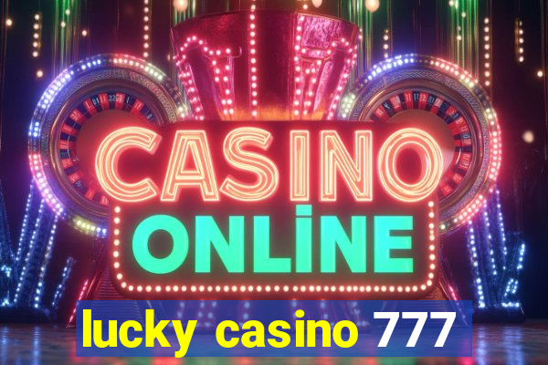 lucky casino 777