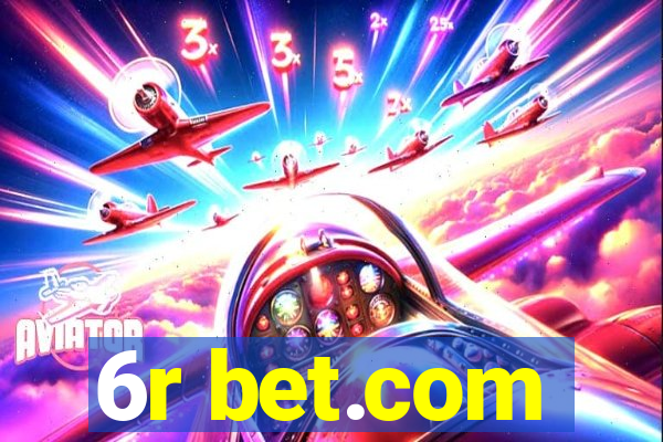 6r bet.com