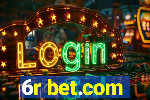 6r bet.com