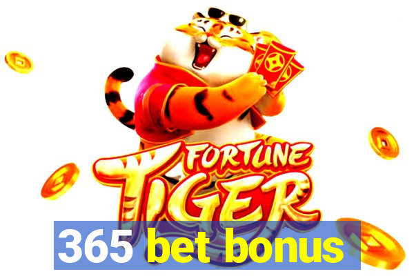 365 bet bonus