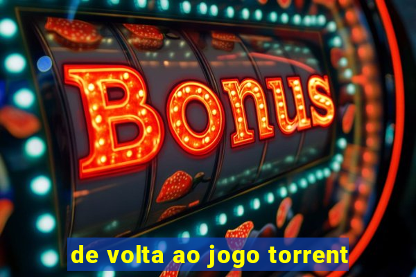 de volta ao jogo torrent