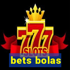 bets bolas