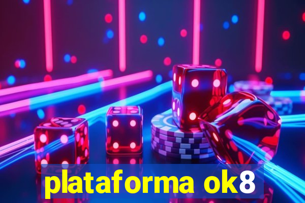 plataforma ok8