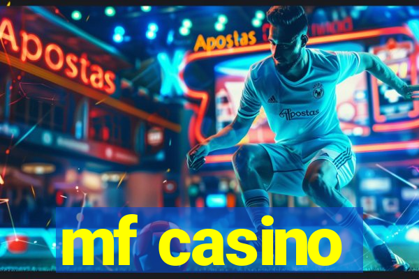 mf casino