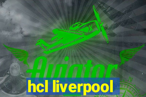 hcl liverpool