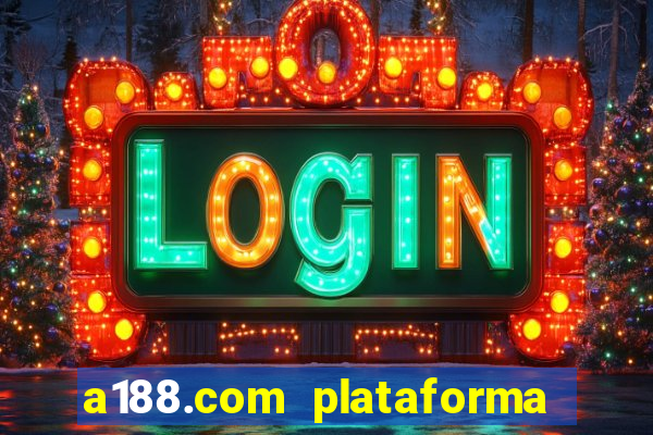 a188.com plataforma de jogos