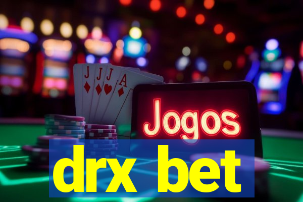 drx bet