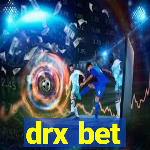 drx bet